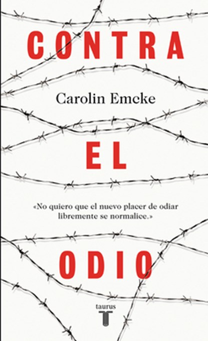 SPA-CONTRA EL ODIO / AGAINST H, Carolin Emcke - Paperback - 9788430618743