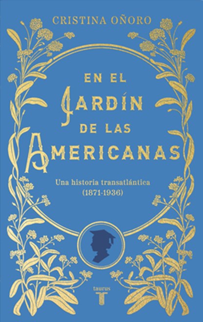 En El Jardín de Las Americanas / In the Garden of the Americans, Cristina Oñoro - Gebonden - 9788430626915