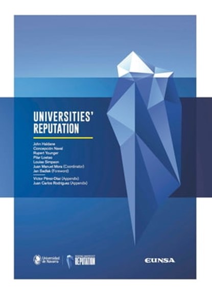 Universities' Reputation, Juan Manuel Mora ; John Haldane ; Concepción Naval ; Rupert Younger ; Pilar Lostao ; Louise Simpson ; Víctor Pérez-Díaz ; Juan Carlos Rodríguez - Ebook - 9788431331047