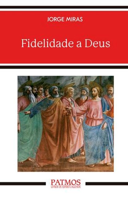 Fidelidade a Deus, Jorge Manuel Miras Pouso - Ebook - 9788432165726