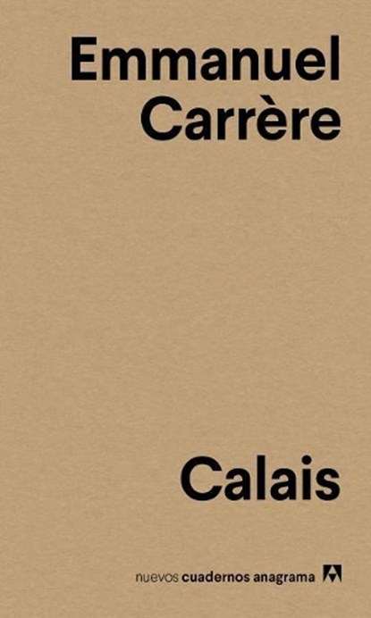 Calais, CARRÈRE,  Emmanuel - Paperback - 9788433916136