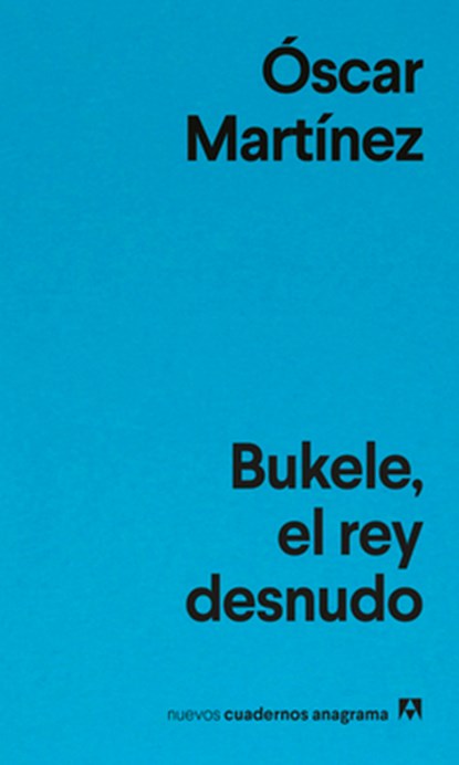 Bukele, El Rey Desnudo, Oscar Martínez - Paperback - 9788433948861
