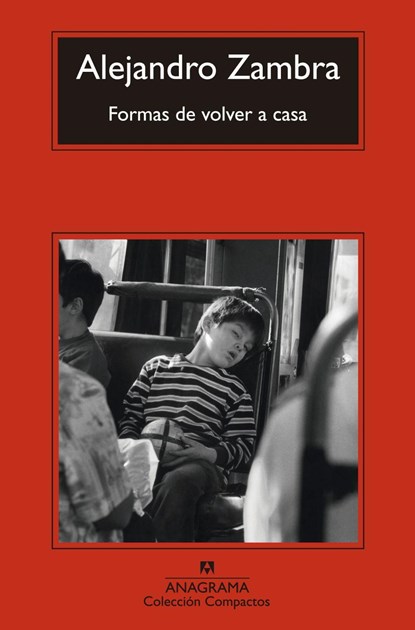 Formas de volver a casa, Alejandro Zambra - Paperback - 9788433977434