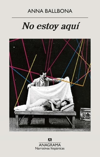 No Estoy Aqui, Anna Ballbona - Paperback - 9788433999047