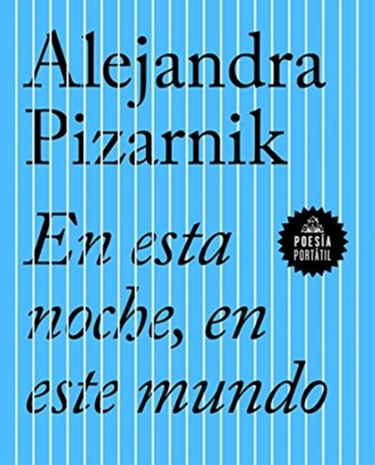 EN ESTA NOCHE EN ESTE MUNDO, ALEJANDRA PIZARNIK - Paperback - 9788439733423