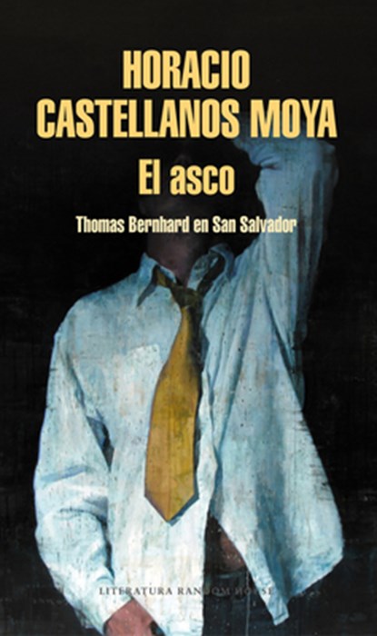 SPA-ASCO THOMAS BERNHARD EN SA, Horacio Castellanos Moya - Paperback - 9788439734345