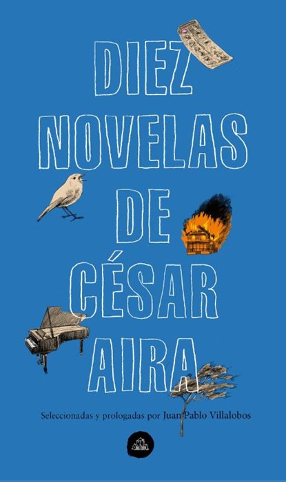 Aira, C: Diez Novelas de César Aira / Ten Novels by Cesar Ai, Cesar Aira - Paperback - 9788439735373