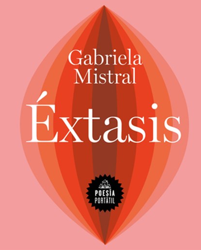 Éxtasis / Ecstasy, Gabriela Mistral - Paperback - 9788439738541