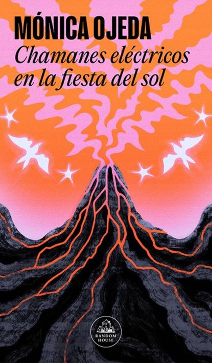 Ojeda, M: Chamanes Eléctricos En La Fiesta del Sol / Electri, Mónica Ojeda - Paperback - 9788439742999