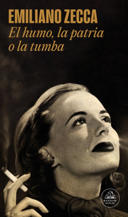 El Humo, La Patria O La Tumba / Smoke, Country or Grave, Emiliano Zecca - Paperback - 9788439745372