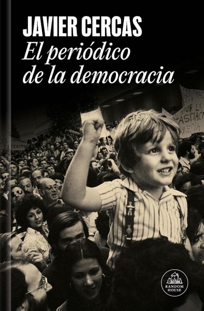 El periódico de la democracia, Javier Cercas - Gebonden - 9788439747161