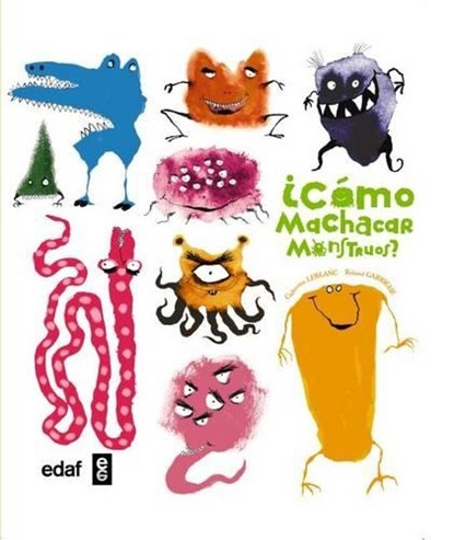 Como Machacar Monstruos?, LEBLANC,  Catherine - Gebonden - 9788441435339