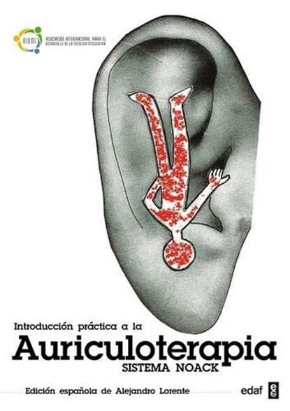 IntroducciÃ³n prÃ¡ctica a la auriculoterapia / Introduction to the Practice of Auriculotherapy, NOACK,  Michael - Paperback - 9788441435681