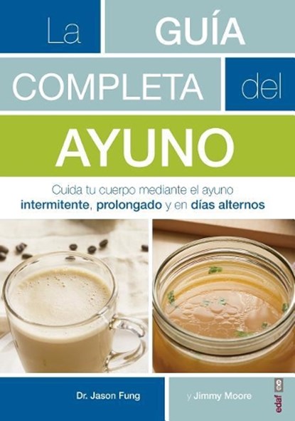 Guia Completa del Ayuno, La, Jason Fung - Paperback - 9788441438262