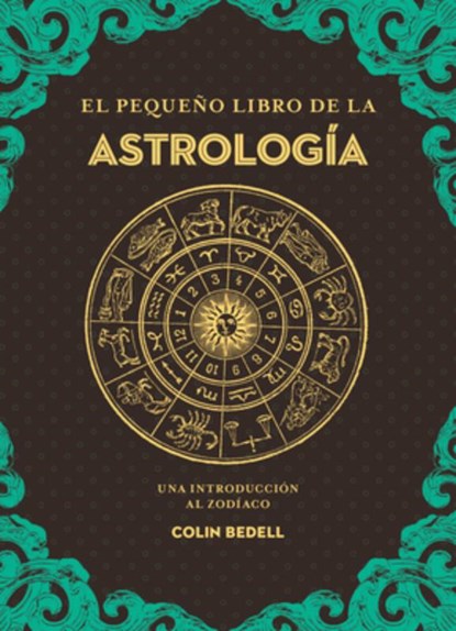 Pequeño Libro de la Astrologia, El, Colin Bedell - Paperback - 9788441442870