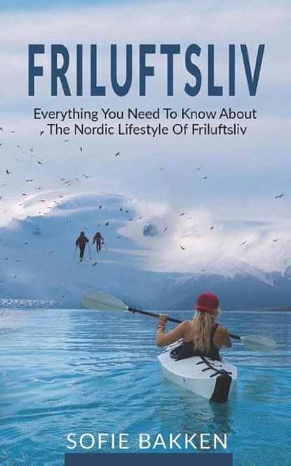 Friluftsliv, Sofie Bakken - Paperback - 9788443948561