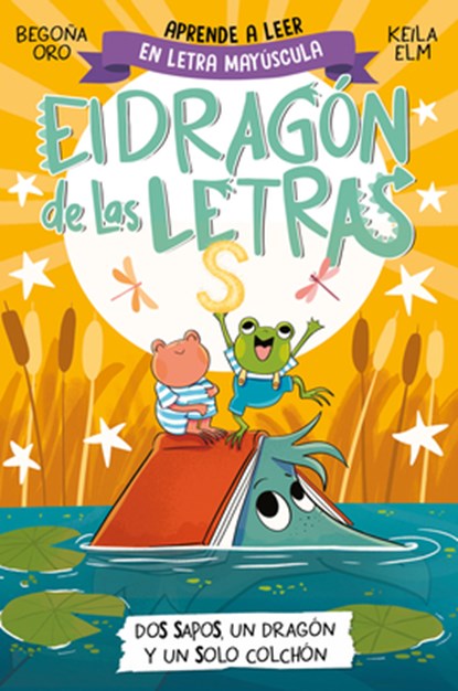 Phonics in Spanish-DOS Sapos, Un Dragón Y Un Solo Colchón / Two Frogs, One Dragon, and One Mattress . the Letters Dragon 4, Begona Oro - Paperback - 9788448866112