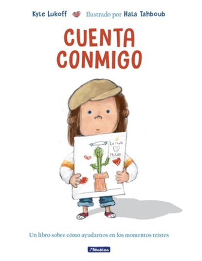 Cuenta Conmigo. Un Libro Sobre Cómo Ayudarnos En Los Momentos Tristes / Just What to Do, Kyle Lukoff - Gebonden - 9788448869632
