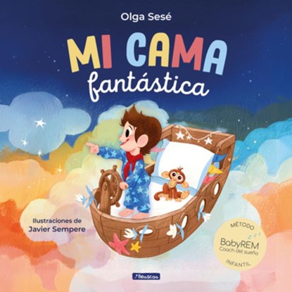 Mi Cama Fantástica. Método Babyrem / My Fantastic Bed, Olga Sesé - Gebonden - 9788448870249