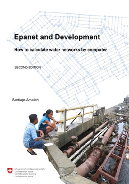 Epanet and Development. How to calculate water networks by computer, Maxim Fortin - Paperback - 9788461314775