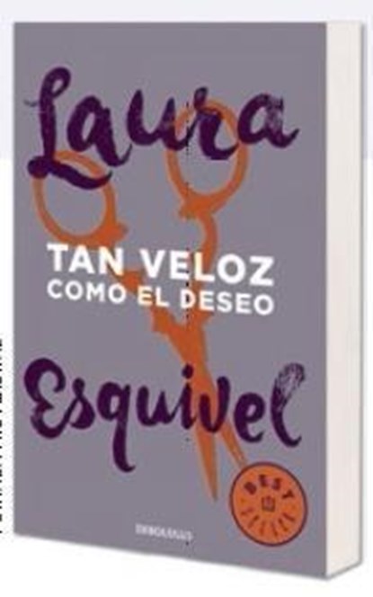 Tan veloz como el deseo, Laura Esquivel - Paperback - 9788466329071