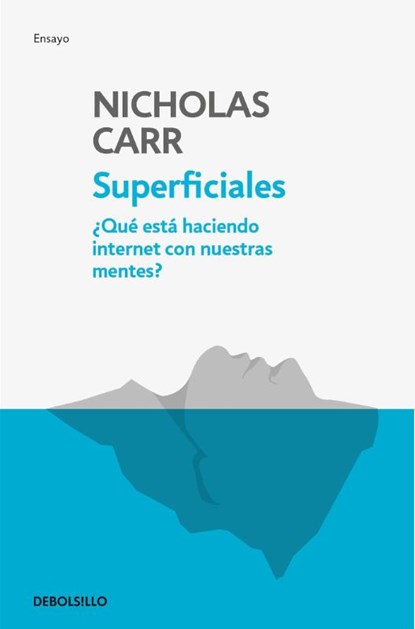 SPA-SUPERFICIALES QUE ESTA HAC, Nicholas Carr - Paperback - 9788466344289