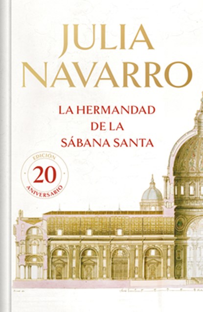 La Hermandad de la Sábana Santa (20 Aniversario) / The Brotherhood of the Holy Shroud (20th Anniversary), Julia Navarro - Gebonden - 9788466355667