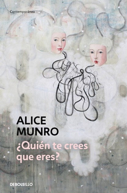 ¿Quién Te Crees Que Eres? / Who Do You Think You Are?, Alice Munro - Paperback - 9788466360418