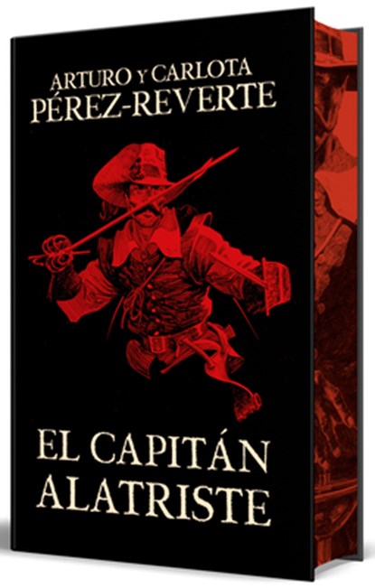 El Capitán Alatriste (Edición Especial Limitada Con Cantos Pintados) / Captain Alatriste (Limited Edition with Sprayed Edges), Arturo Perez-Reverte - Gebonden - 9788466375054