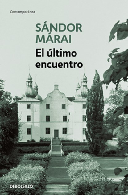 El Último Encuentro / Embers, Sándor Márai - Paperback - 9788466377690