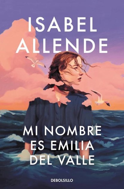 Mi nombre es Emilia del Valle, Isabel Allende - Paperback - 9788466388764