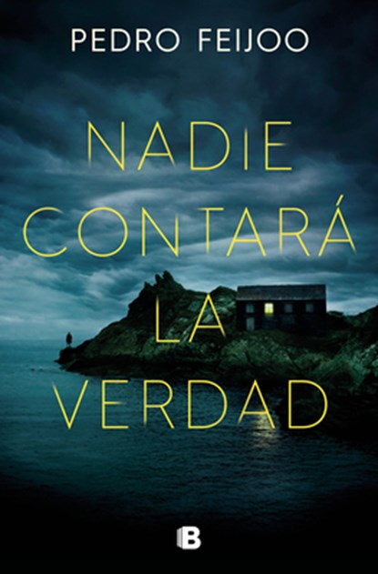 Nadie Contará La Verdad / No One Will Tell the Truth, Pedro Feijoo - Paperback - 9788466675789