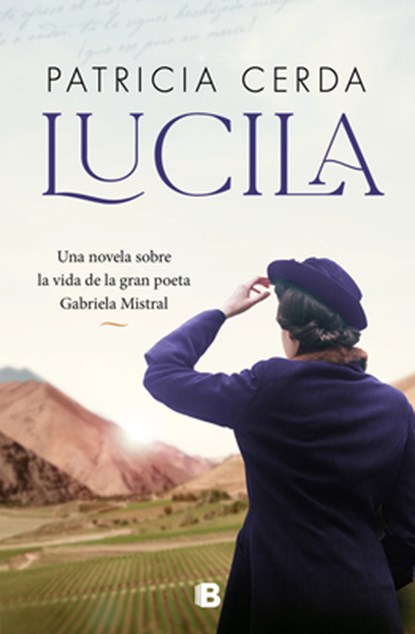 Lucila (Spanish Edition) Una Novela Sobre La Vida de Gabriela Mistral, Patricia Cerda - Paperback - 9788466677660