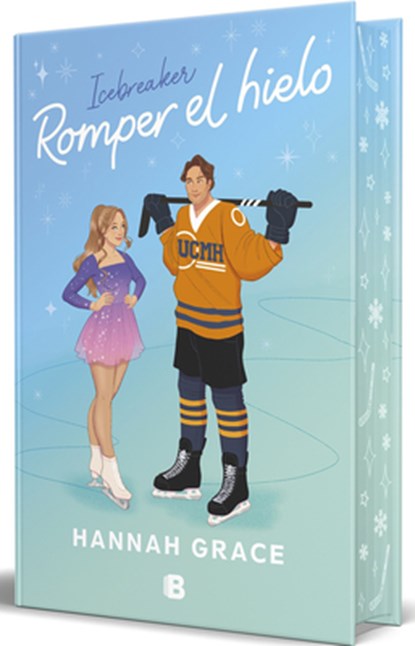 Romper El Hielo (Edición Especial Cantos Pintados) / Icebreaker (Special Edition Sprayed Edges), Hannah Grace - Gebonden - 9788466679299