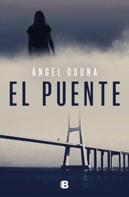 El Puente / The Bridge, Ángel Osuna - Paperback - 9788466679824