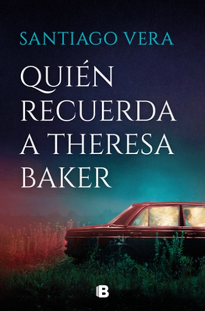 Quién Recuerda a Theresa Baker / Who Remembers Theresa Baker?, Santiago Vera - Paperback - 9788466681056