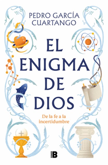 El Enigma de Dios. de la Fe a la Incertidumbre / God's Enigma, Pedro García Cuartango - Paperback - 9788466681711