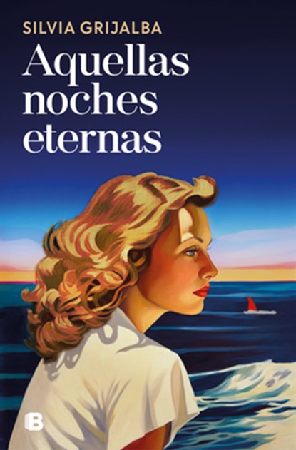 Aquellas Noches Eternas / Those Endless Nights, Silvia Grijalba - Paperback - 9788466682176