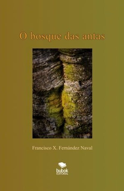 O bosque das antas, Francisco Fernández Naval - Ebook - 9788468543260