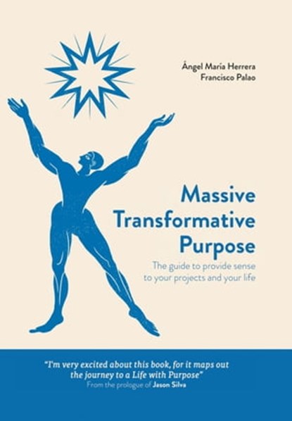 Massive Transformative Purpose, Ángel María Herrera ; Francisco Palao - Ebook - 9788468555041