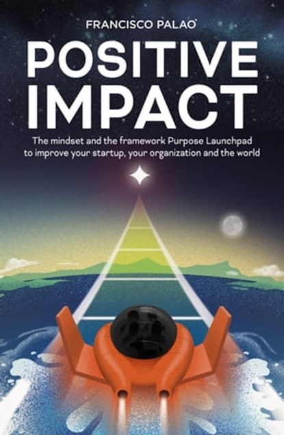 Positive Impact, Francisco Palao - Ebook - 9788468568911