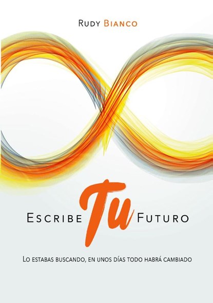 Escribe Tu Futuro, Rudy Bianco - Paperback - 9788468684451