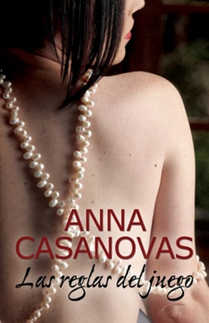 Las reglas del juego, Anna Casanovas - Paperback - 9788468741642