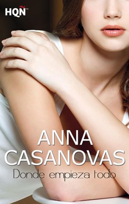 Donde empieza todo, Anna Casanovas - Ebook - 9788468748238