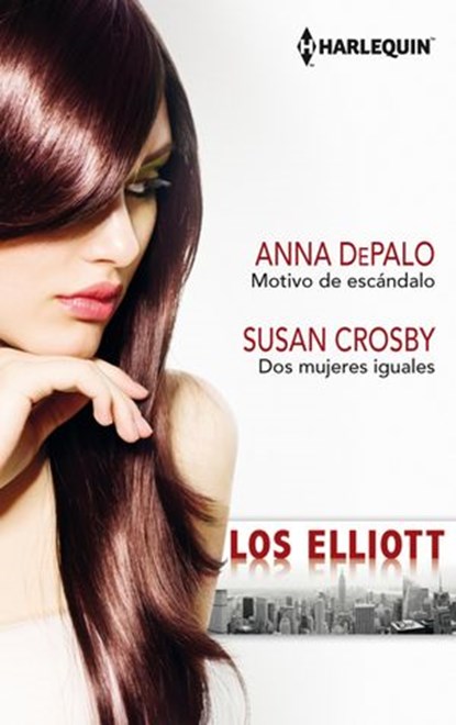 Motivo de escándalo - Dos mujeres iguales, Anna Depalo ; Susan Crosby - Ebook - 9788468763729