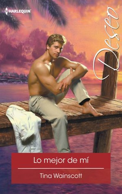 Lo mejor de mí, Tina Wainscott - Ebook - 9788468780528