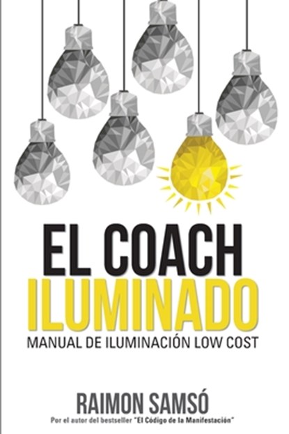El Coach Iluminado, Raimon Samso - Paperback - 9788469729328