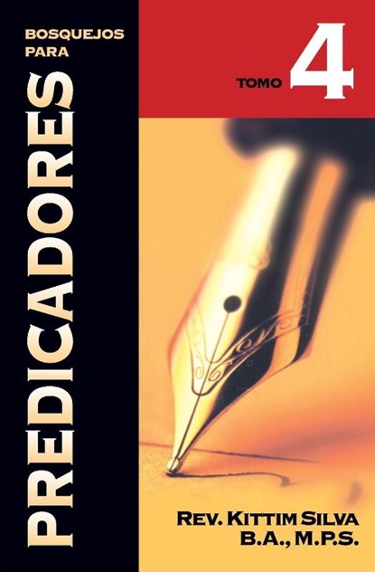Bosquejos para predicadores Tomo 4, Kittim Silva-Bermudez - Paperback - 9788476454701