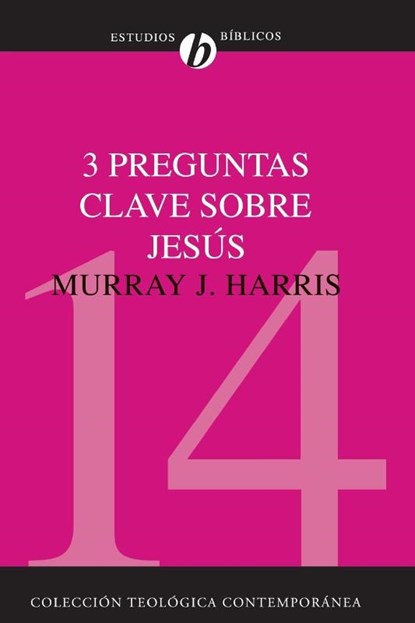 3 Preguntas Clave Sobre Jesus, Murray J Harris - Paperback - 9788482674568