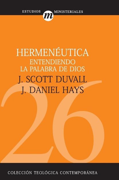 Hermeneutica, J Scott Duvall ; J Daniel Hays - Paperback - 9788482675459